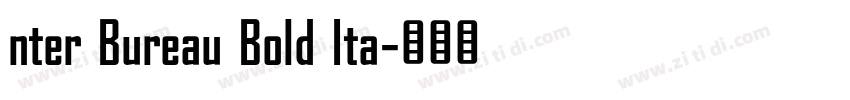 nter Bureau Bold Ita字体转换